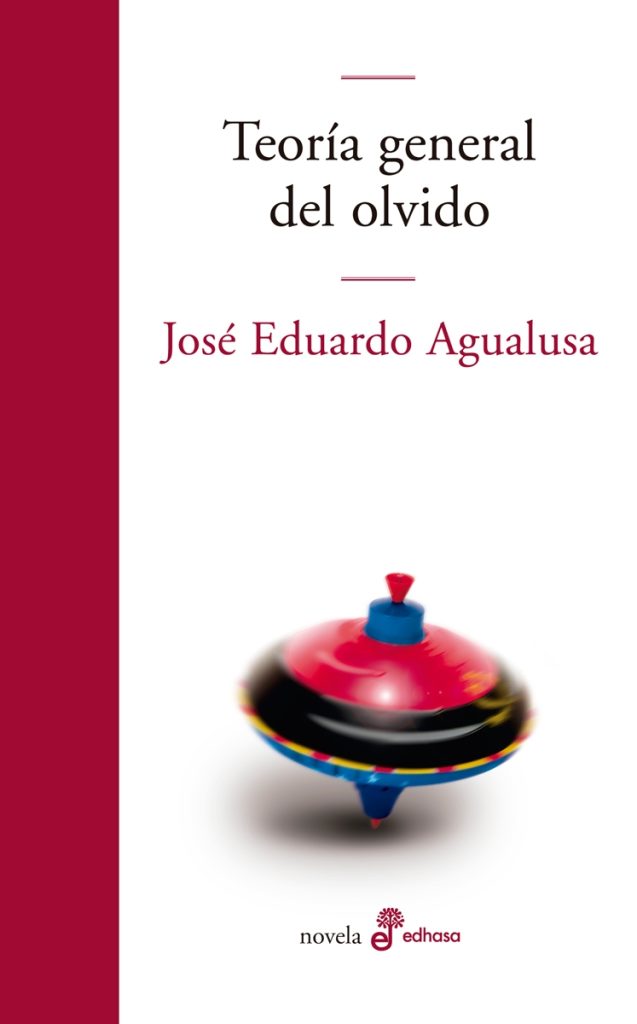 "Teoría general del olvido", de José Eduardo Agualusa: Una novela imprescindible Portada de Teoría general del olvido de José Eduardo Agualusa con un trompo rojo y azul sobre fondo degradado rojo