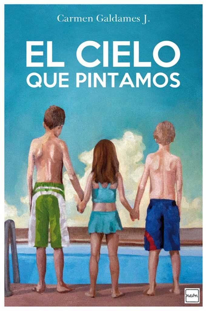 Portada del libro El cielo que pintamos de Carmen Galdames J.: tres adolescentes de espaldas mirando hacia el horizonte