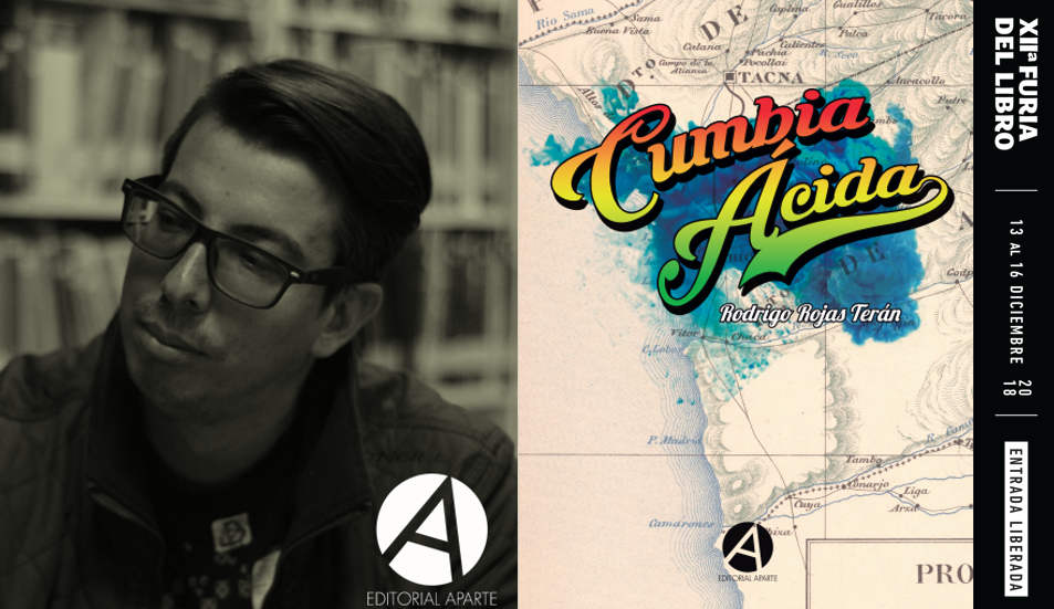 Un país que no es Chile ni Perú: "Cumbia ácida", de Rodrigo Rojas Terán Rodrigo Rojas Terán junto a la portada de su novela Cumbia ácida, que muestra un mapa colorido y el título en letras