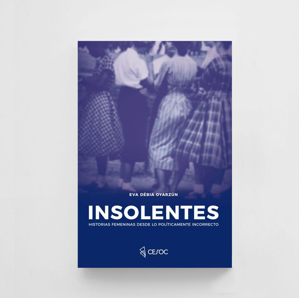 "Insolentes", de Eva Débia Oyarzún: Una necesaria herramienta política Portada del libro Insolentes de Eva Débia Oyarzún en tonos azul púrpura, mostrando mujeres en ropa vintage de los años