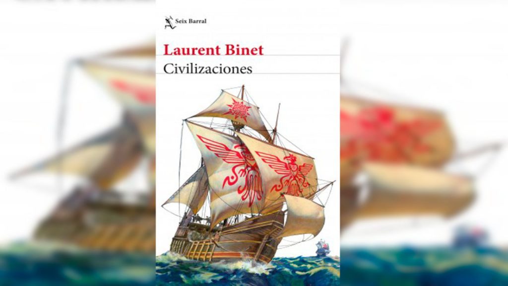 Portada del libro Civilizaciones de Laurent Binet, con un galeón antiguo navegando en aguas turquesas bajo cielo rojo