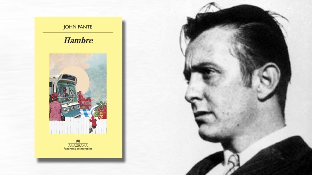 Portada del libro Hambre de Knut Hamsun y fotografía en blanco y negro del escritor estadounidense John Fante