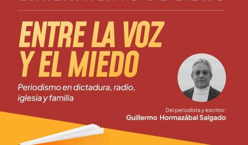 Portada del libro Entre la voz y el miedo sobre periodismo en dictadura, radio, iglesia y familia. Autor: Guillermo