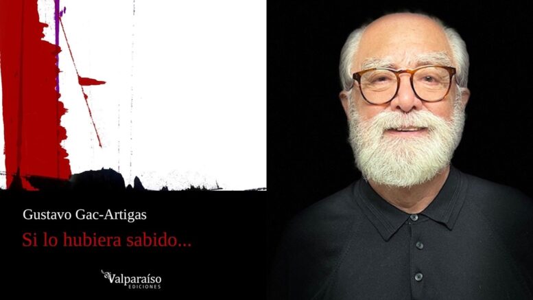 Portada del libro "Si lo hubiera sabido" de Gustavo Gac-Artigas, junto a retrato del autor, hombre mayor con barba gris y